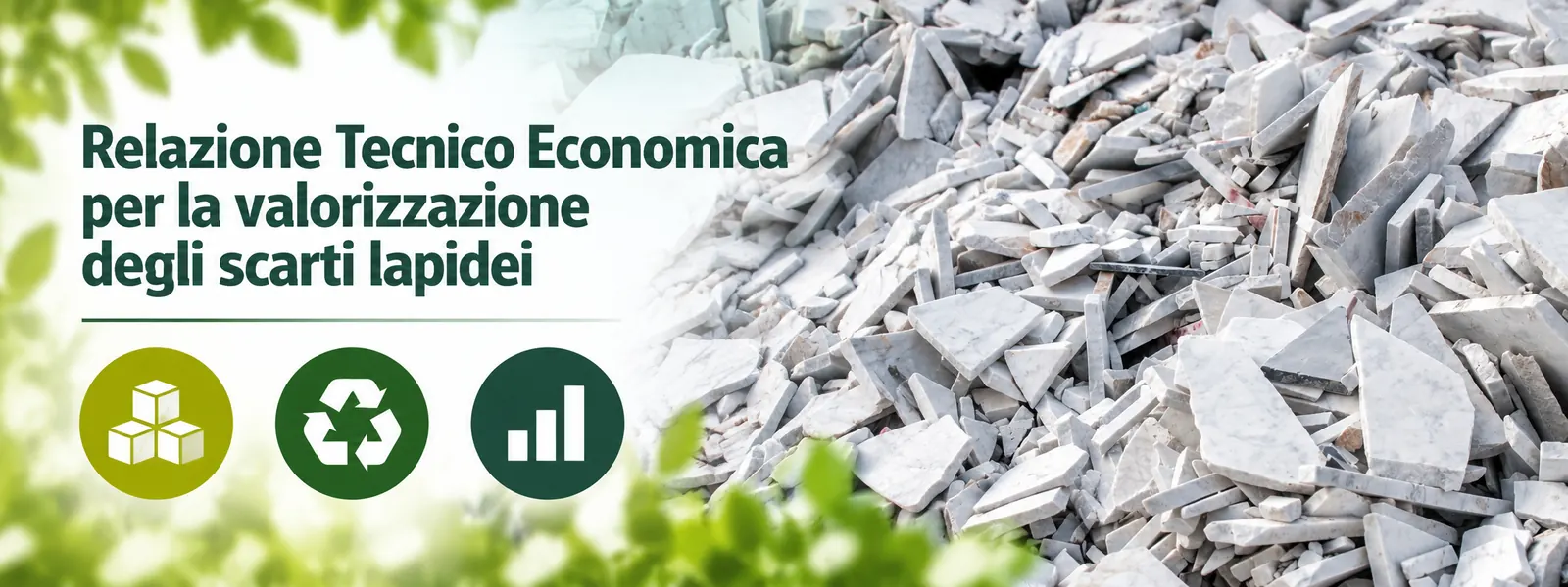 Relazione Tecnico Economica per la valorizzazione degli scarti lapidei